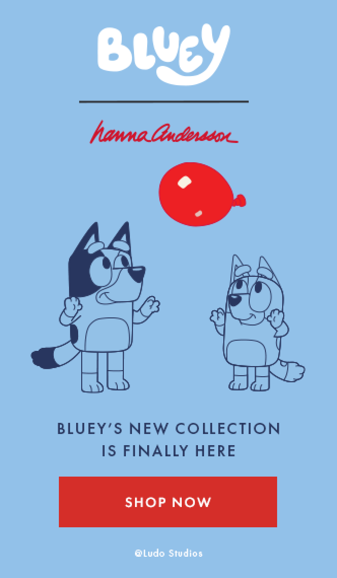 Bluey is here! Shop Now